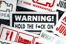 Load image into Gallery viewer, Warning! Hold the F*ck On - STICKER
