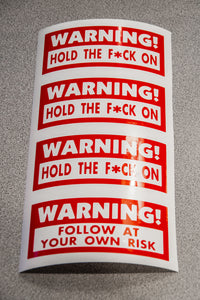 Warning! Hold the F*ck On - STICKER