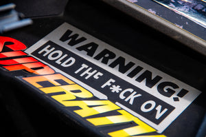 Warning! Hold the F*ck On - STICKER