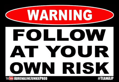 WARNING - Follow At Your Own Risk - Sticker